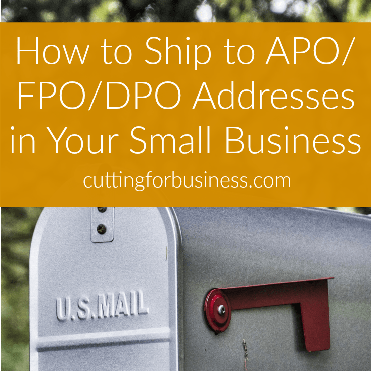 How To Ship To APO FPO DPO Addresses Cutting For Business