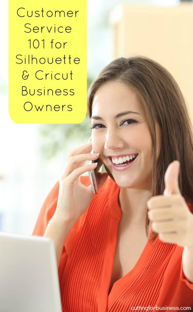 customer-service-101-for-silhouette-cricut-small-business-owners