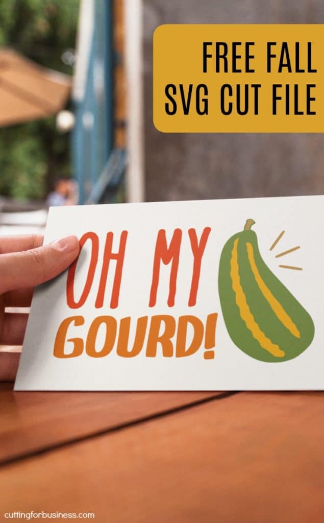 Free 'Oh My GOURD' Fall SVG Cut File - Cutting for Business