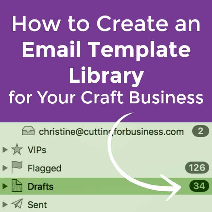 how-to-create-an-email-template-library-to-save-time-in-your-craft-business-cutting-for-business