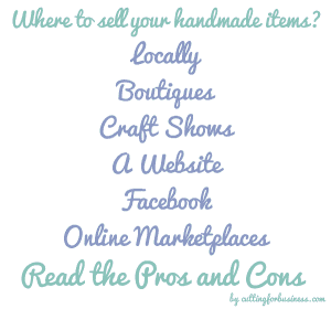 Where to sell your handmade items - Read the pros and cons. By cuttingforbusiness.com