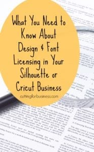 Personal Use? Commercial Use? Limited Commercial Use? Find out what these things mean in your Silhouette or Cricut Small Business - and learn why you must read the fine print - cuttingforbusiness.com