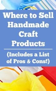 Where to Sell Your Handmade Products? With Pros and Cons! A great read for those thinking of starting a business with their Silhouette Portrait or Cameo and Cricut Explore or Maker - by cuttingforbusiness.com