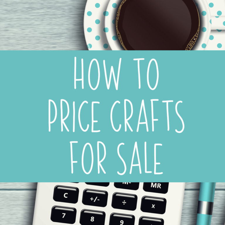 How to Price Crafts for Sale – Pricing Formula