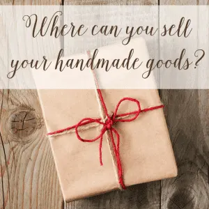 Where to sell your handmade items? The Pros and Cons... - by cuttingforbusiness.com