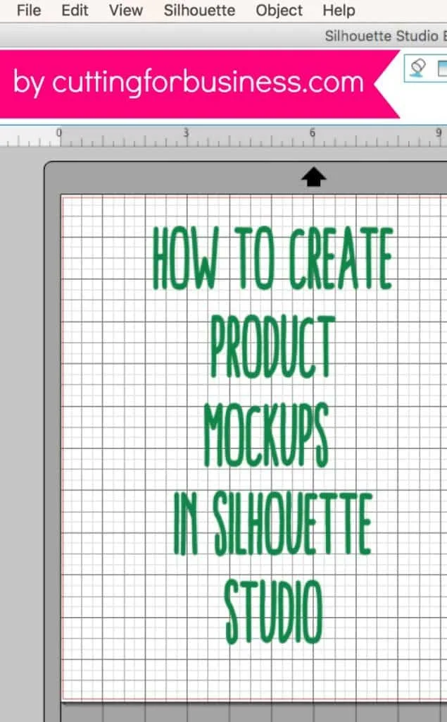 How to Create Product Mockups in Silhouette Studio - by cuttingforbusiness.com