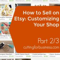 Selling Your Silhouette Cameo or Cricut Made Crafts on Etsy: Customizing Your Shop (2/3) - by cuttingforbusiness.com