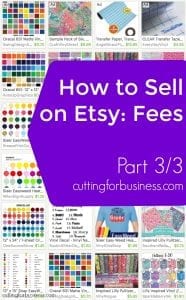 Selling Your Silhouette Cameo or Cricut Made Crafts on Etsy: Fees (3/3) - by cuttingforbusiness.com
