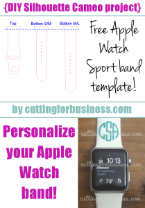 Free Apple Watch band template for Silhouette Cameo - by cuttingforbusiness.com