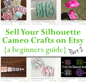 Selling Your Silhouette Cameo Crafts on Etsy - Part Two - by cuttingforbusiness.com