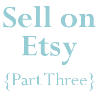Selling Your Silhouette Cameo Crafts on Etsy - Part Three - by cuttingforbusiness.com