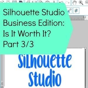 Silhouette Studio Business Edition - Is it worth it for Cameo or Curio crafters? By cuttingforbusiness.com