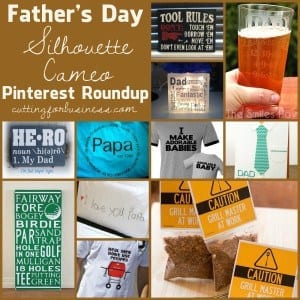 Father's Day Silhouette Cameo Pinterest Roundup by cuttingforbusiness.com
