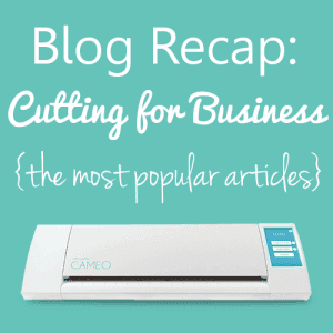 Blog Recap - Cutting for Business - The Most Popular Articles by cuttingforbusiness.com