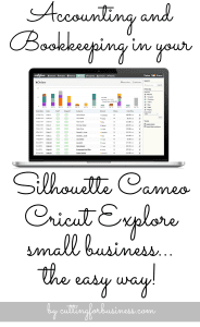 Accounting and Bookkeeping in Your Silhouette Cameo or Cricut Small Business... the easy way! By cuttingforbusiness.com
