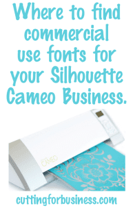 Where to find commercial fonts for your Silhouette Cameo Business - by cuttingforbusiness.com