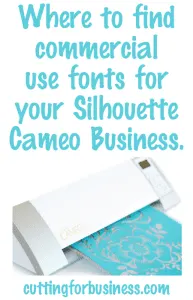 Where to find commercial fonts for your Silhouette Cameo Business - by cuttingforbusiness.com