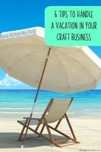 6 Tips to Handle a Vacation in Your Silhouette or Cricut Small Business - by cuttingforbusiness.com