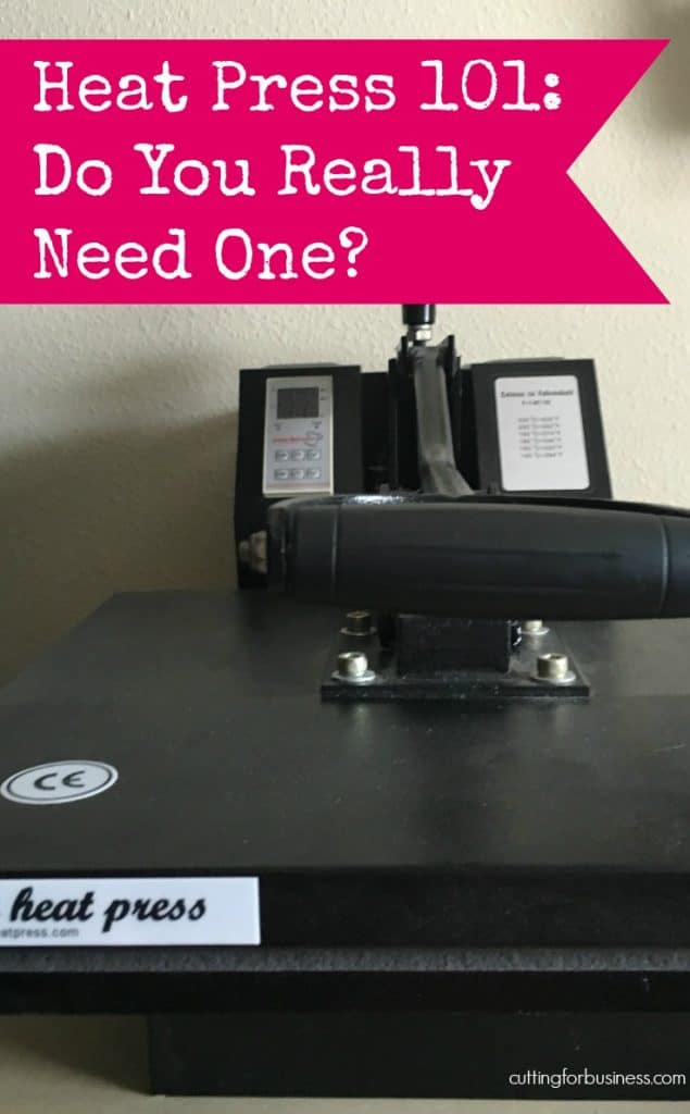 Do you need a heat press in your Silhouette or Cricut business? By cuttingforbusiness.com.