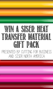 Win a Siser Heat Transfer Material Gift Pack by Siser NA and Cutting for Business