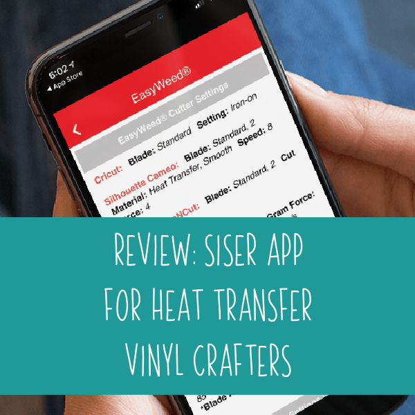 Review: Siser App for Heat Transfer Vinyl Crafters - HTV - Silhouette Portrait, Cameo, Curio, Cricut Explore, Maker, Joy - by cuttingforbusiness.com.