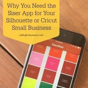 Why You Need the Siser App for Your Silhouette Cameo or Cricut Explore Small Business by cuttingforbusiness.com