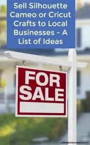 Sell Crafts to Local Businesses - Great for Silhouette Cameo or Cricut Crafters - by cuttingforbusiness.com