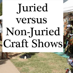 Juried vs Non-Juried Craft Shows by cuttingforbusiness.com