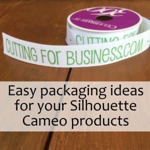 Easy (and cheap!) packaging ideas for your Silhouette Cameo Products by cuttingforbusiness.com