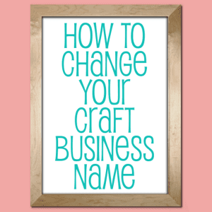 6 Steps to Change Your Craft Business Name - by cuttingforbusiness.com