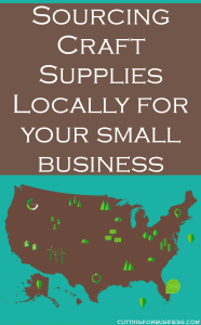 Have you considered using locally sourced supplies in your Silhouette or Cricut based small business? by cuttingforbusiness.com