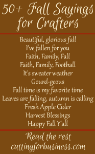 50+ Fall Sayings for Crafters - Perfect for Your Silhouette Cameo or Cricut crafting - by cuttingforbusiness.com