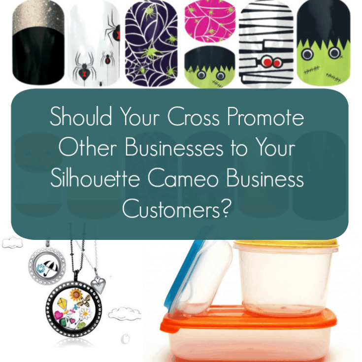 Should you cross promote other businesses to your Silhouette Cameo