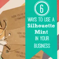 6 Ways to Use a Silhouette Mint in Your Business by cuttingforbusiness.com
