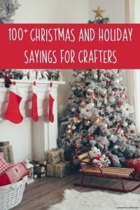 100+ Christmas and Holiday Sayings for Crafters - Silhouette Portrait or Cameo and Cricut Explore or Maker - by cuttingforbusiness.com
