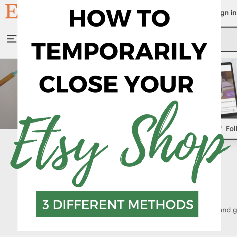 3 Ways to Temporarily Close Your Etsy Shop