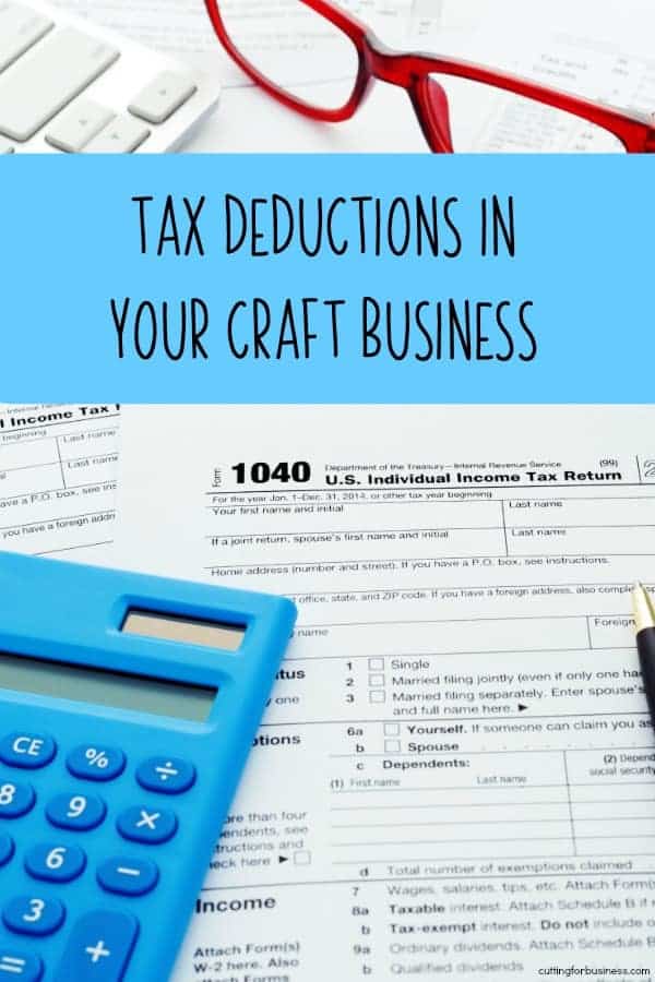 Tax Deductions in Your Silhouette or Cricut Business Craft Business - by cuttingforbusiness.com