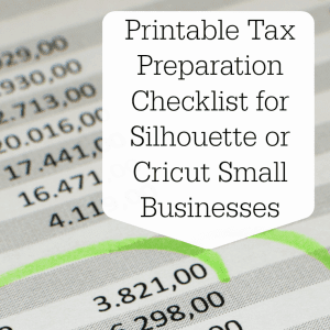 Printable Tax Prep Checklist for Silhouette or Cricut Small Businesses by cuttingforbusiness.com