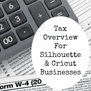 Income Tax and Self Employment Tax in Your Silhouette Business by cuttingforbusiness.com