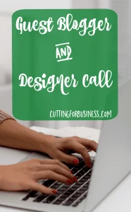 Cutting for Business Guest Blogger and Designer Call - cuttingforbusiness.com
