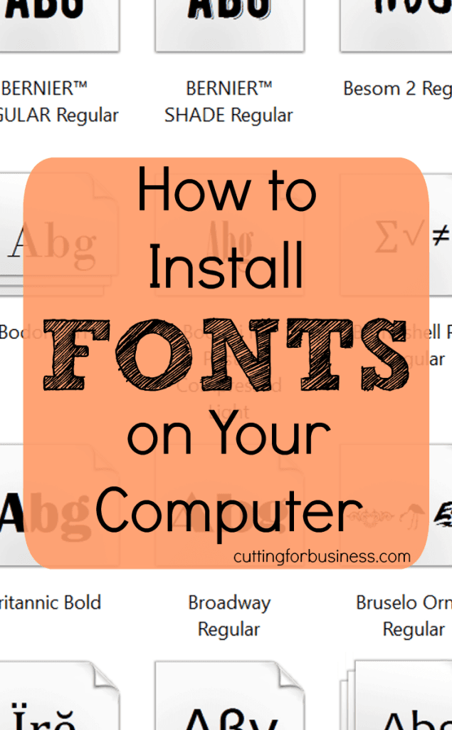 How to Install Fonts on Your Computer - Great for Silhouette Cameo, Curio, or Cricut users - cuttingforbusiness.com