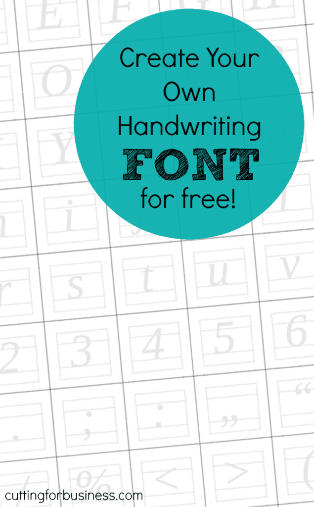 Create Your Own Font in 10 Minutes - for Free! Perfect for use in your Silhouette Cameo or Cricut small business. by cuttingforbusiness.com