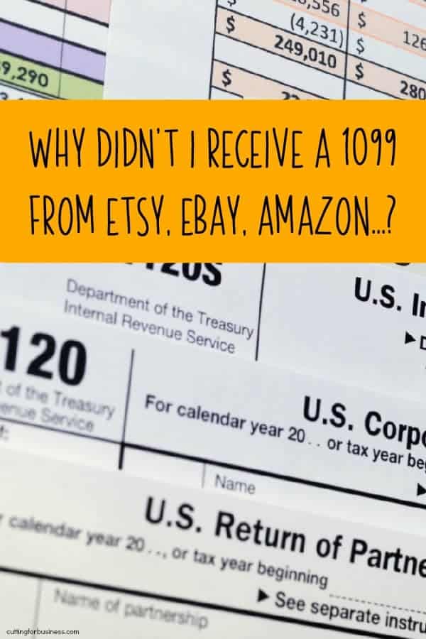 Why Didn't I Get a 1099 from Etsy, Ebay, Amazon? By cuttingforbusiness.com.