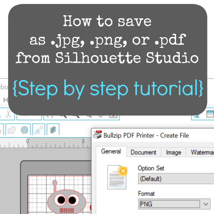 How To Save As Png Jpg Or Pdf From Silhouette Studio Cutting For Business