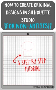 How to Create Your Own Designs in Silhouette Studio - a tutorial by cuttingforbusiness.com