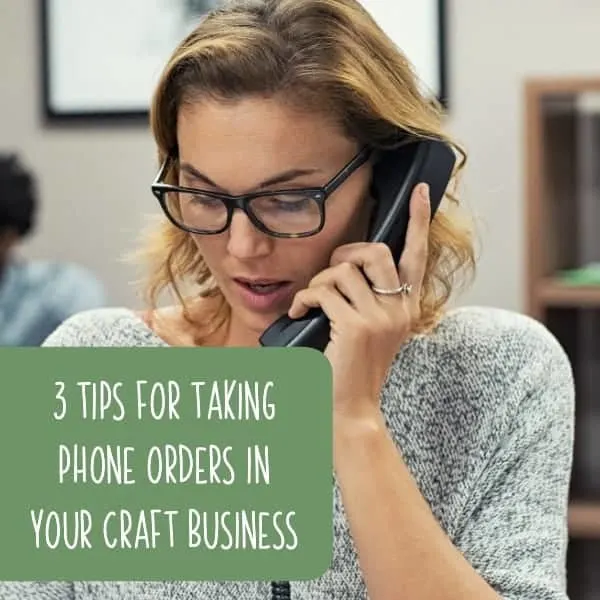 3 Tips for Taking Phone Orders in Your Silhouette Portrait or Cameo and Cricut Explore or Maker Craft Business - by cuttingforbusiness.com