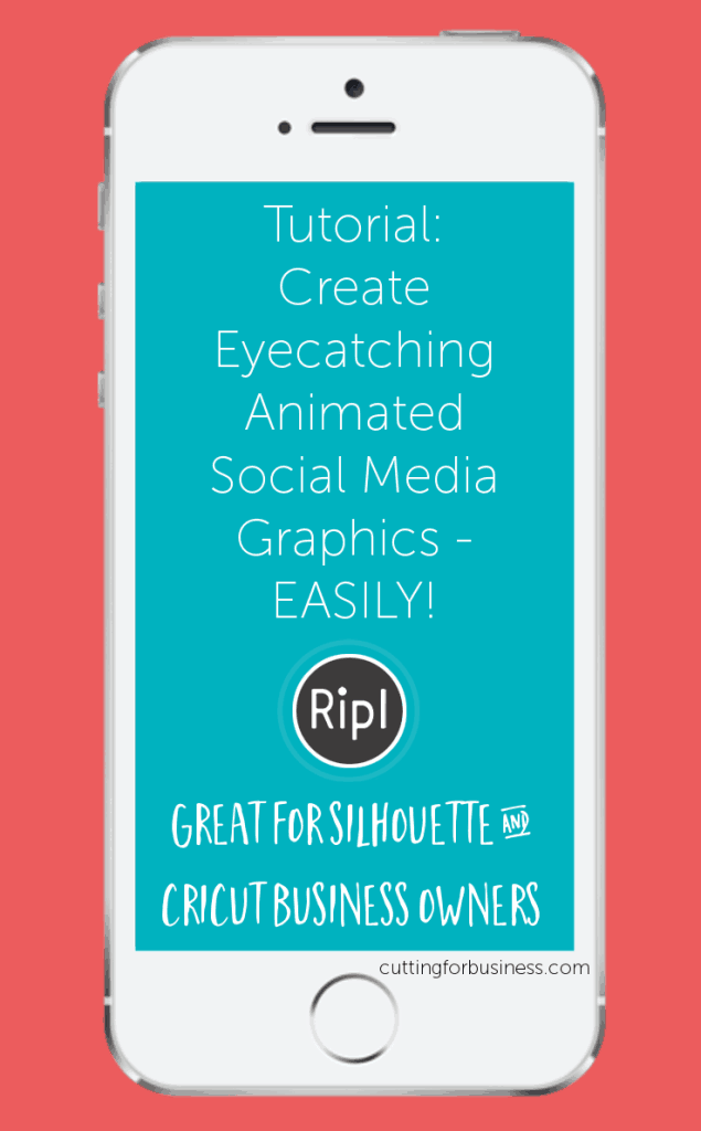 Tutorial: How to Create Animated Social Media Graphics - Great for Silhouette Cameo and Cricut Business Owners - by cuttingforbusiness.com