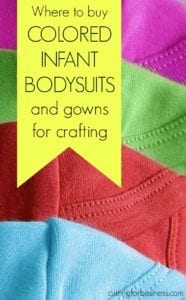 Where to Buy Colored Infant Bodysuits and Gowns for Silhouette Cameo and Cricut small business crafting - by cuttingforbusiness.com