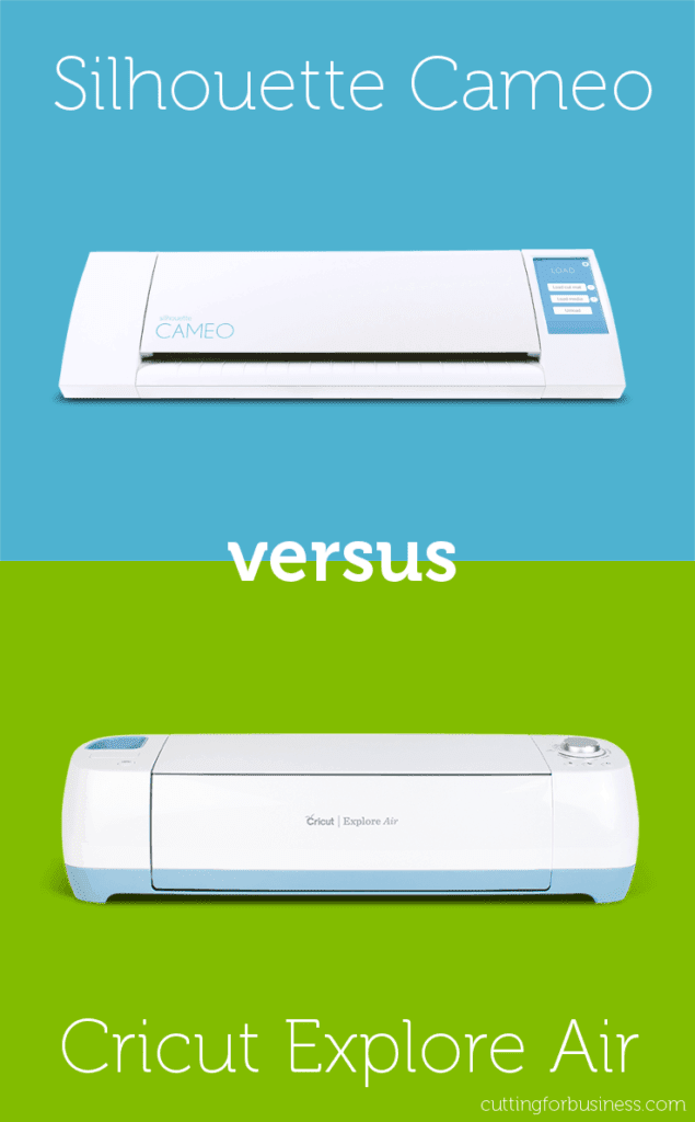 Silhouette Cameo versus Cricut Explore - Which One is Best for You? by cuttingforbusiness.com