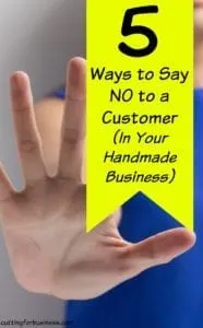 5 Copy and Paste Ways to Decline an Order in Your Silhouette Cameo or Cricut Business - cuttingforbusiness.com